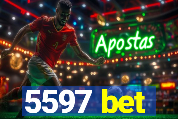 5597 bet